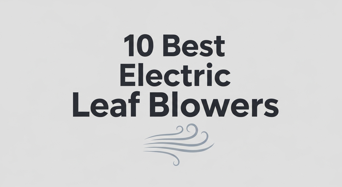 10 Best Electric Leaf Blowers