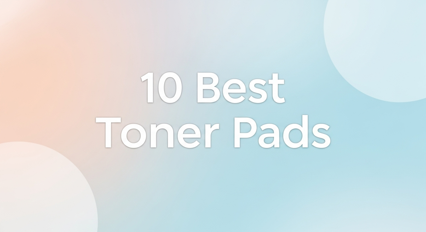 10 Best Toner Pads